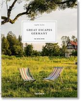 Great Escapes Germany: The Hotel Book Great Escapes Germany: The Hotel Book