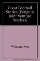 Great Football Stories Great Football Stories
