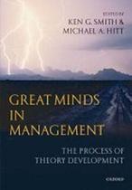 Great Minds In Management - The Process Of Theory Development