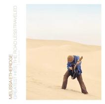 Greatest Hits: The Road Less Traveled - Melissa Etheridge Greatest Hits: The Road Less Traveled - Melissa Etheridge