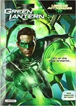 Green Lantern En El Día Más Brillante - Edelvives