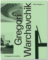 Gregori Warcharchik - A Chegada Do Moderno -