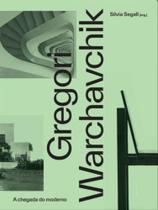 Gregori warchavchik - a chegada do moderno