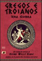 Gregos e troianos - uma guerra - AGE EDITORA **