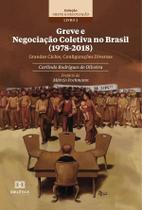 Greve e Negociação Coletiva no Brasil (1978-2018) - Editora Dialetica