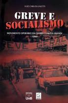 Greve e Socialismo - Movimento Operário em Cuiabá e Várzea Grande - 1990 - UNB