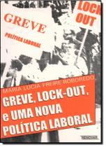 Greve, Lock-Out, E Uma Nova Politica Laboral