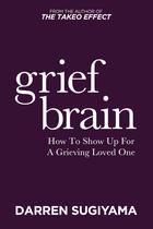 Grief Brain: Como estar presente para um ente querido em luto Grief Brain: Como estar presente para um ente querido em luto