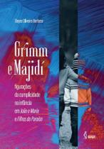 Grimm e Majidí: Figurações da cumplicidade na infância em J - Pimenta Cultural