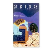 Griso O Unicórnio - Editora Brinque Book