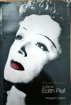 Grito do coracao: a vida de edith piaf, um - EDITORA ACATU LTDA.ME Grito do coracao: a vida de edith piaf, um - EDITORA ACATU LTDA.ME