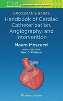 Grossman and baim handbook of cardiac catheterization angiography and inter
