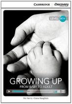 Growing up: from baby to adult - level a1+ - CAMBRIDGE DO BRASIL Growing up: from baby to adult - level a1+ - CAMBRIDGE DO BRASIL