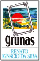 Grunas - RENATO IGNACIO