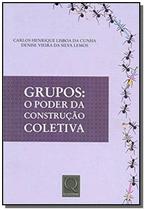 Grupos - o poder da construçao coletiva - QUALITYMARK