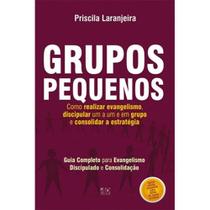 Grupos Pequenos Evangelismo - Priscila Laranjeira - Santos