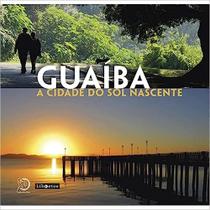 Guaíba - A Cidade do Sol Nascente