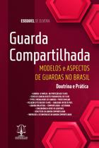 Guarda compartilha - modelos e aspectos de guardas no brasil - Editora Imperium