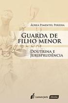 Guarda de Filho Menor: Doutrina e Jurisprudência