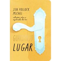 Guardando Lugar Jen Pollock Michel