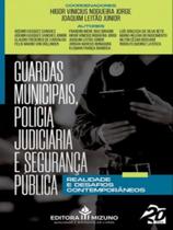 Guardas Municipais, Polícia Judiciária e Segurança Pública - Editora Mizuno