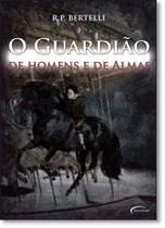 Guardião de Homens e de Almas