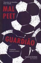 Guardião - MARTINS - MARTINS FONTES Guardião - MARTINS - MARTINS FONTES