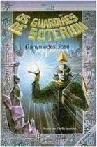 Guardioes de soterion, os - ATUAL Guardioes de soterion, os - ATUAL