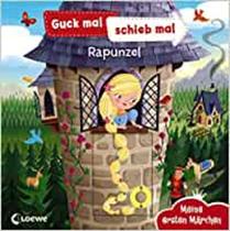 Guck mal, schieb mal! Meine ersten Märchen - Rapunzel: Pappbilderbuch