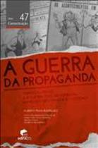 Guerra da propaganda, a - portugal e a guerra civil de espanha: imprensa, d - EDIPUCRS