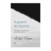 Guerra Do Espírito, A - VIDA EDITORA Guerra Do Espírito, A - VIDA EDITORA
