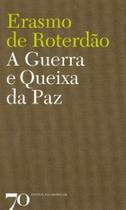 Guerra e a Queixa da Paz, A - ALMEDINA