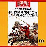 Guerras de Independência da América Latina, As - ATICA Guerras de Independência da América Latina, As - ATICA