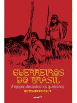Guerreiros do brasil - NOIR EDITORA Guerreiros do brasil - NOIR EDITORA