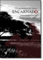Guerreiros do Lenço Encarnado, Os - Vol.1 - Trilogia Nas Sombras da Luz - LIBER ARS Guerreiros do Lenço Encarnado, Os - Vol.1 - Trilogia Nas Sombras da Luz - LIBER ARS