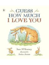 Guess how much i love you Guess how much i love you