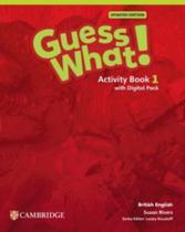 Guess what! 1 activity book with digital pack updated - british - 1st ed - CAMBRIDGE