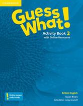 Guess what 2 - activity book with online resources - CAMBRIDGE