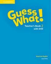 Guess what! 2 - teacher's book with dvd - american english