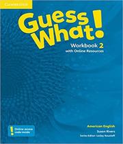 Guess what! 2 workbook with online resources american english