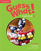 Guess What 3: Pupils Book - British English