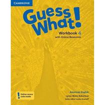 Guess what! 4 wb with online resources - american - CAMBRIDGE UNIVERSITY