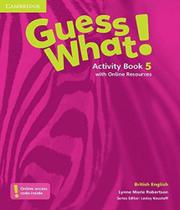 Guess What! 5 British English - Activity Book With Online Resources - Cambridge University Press - ELT