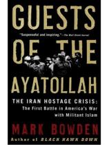 Guests of the ayatollah - the iran hostage crisis