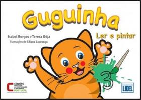 Guguinha - Ler e Pintar 3 - Lidel Guguinha - Ler e Pintar 3 - Lidel
