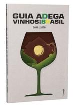 Guia Adega - Vinhos do Brasil 2019/2020 - INNER EDITORA Guia Adega - Vinhos do Brasil 2019/2020 - INNER EDITORA