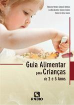 Guia alimentar para criancas de 2 e 3 anos - LIVRARIA E EDITORA RUBIO LTDA
