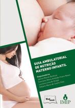 Guia ambulatorial de nutricao materno-infantil. - MEDBOOK