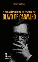 Guia Básico da filosofia de Olavo de Carvalho (O) Guia Básico da filosofia de Olavo de Carvalho (O)