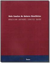 Guia Conciso de Autores Brasileiros - IMPRENSA OFICIAL